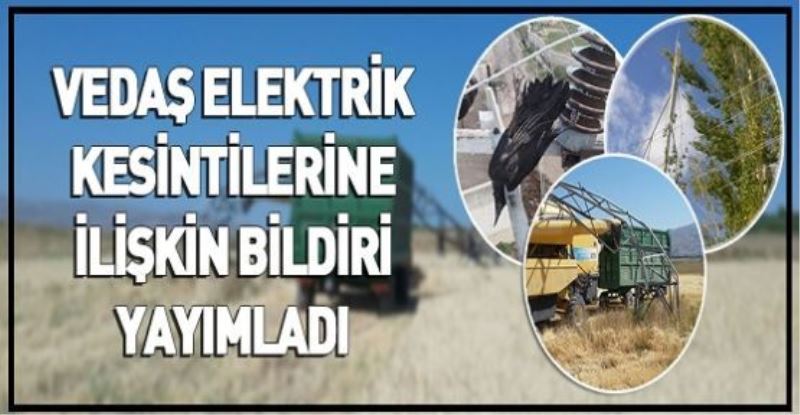 VEDAŞ ELEKTRİK KESİNTİLERİNE İLİŞKİN BİLDİRİ YAYIMLADI