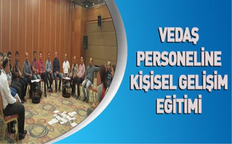 VEDAŞ personeline eğitim verildi