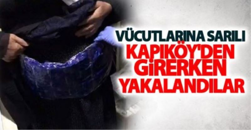 Vücutlarına sardıkları eroinle Türkiye’ye girmek isterken yakalandılar