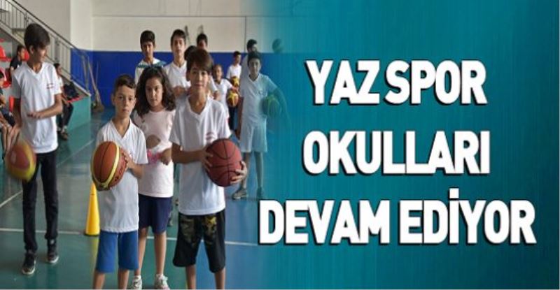 YAZ SPOR OKULLARI DEVAM EDİYOR