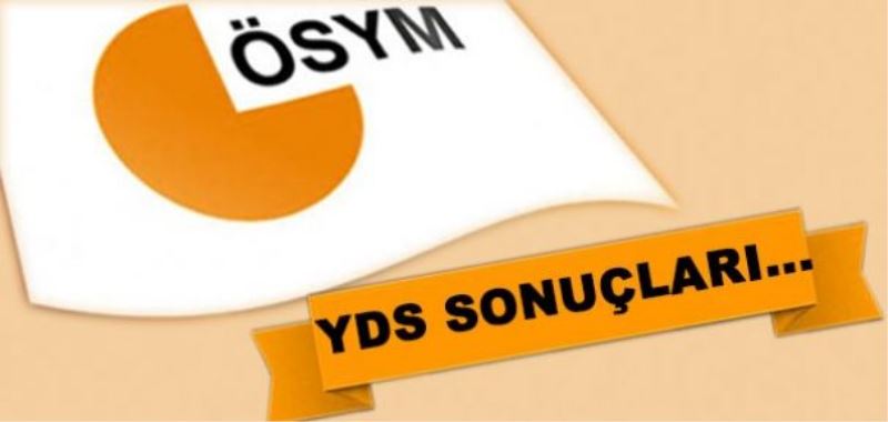 YDS sonuçları açıklandı