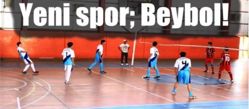 Yeni spor; Beybol!