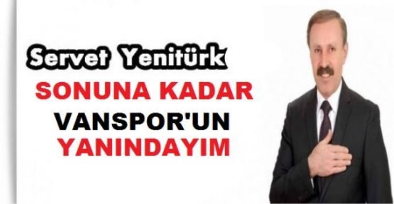 Yenitürk: Sonuna kadar Vanspor