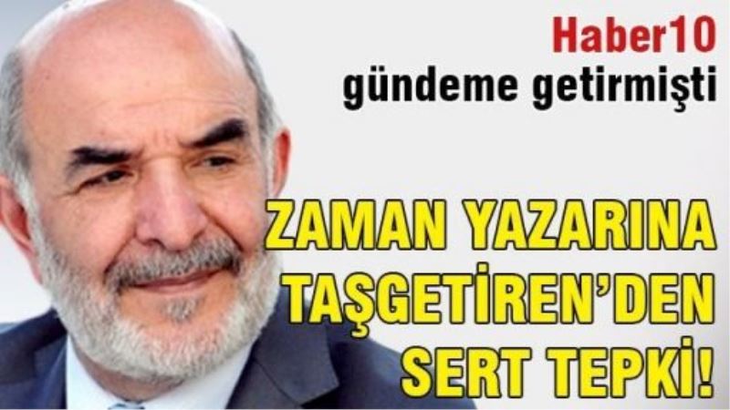 Zaman yazarına Taşgetiren