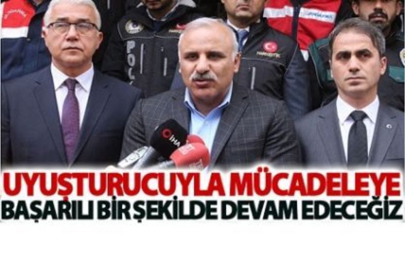 Zorluoğlu: Uyuşturucuyla mücadeleye başarılı bir şekilde devam edeceğiz